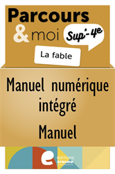 Parcours & moi SUP' 4e sec. - Manuel numérique professeur 3 : La fable